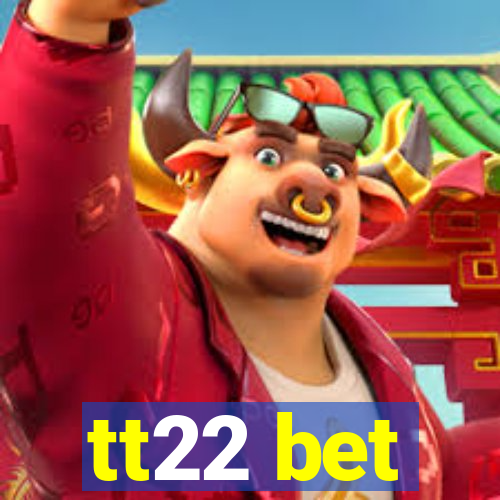 tt22 bet